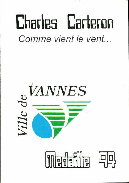 Livrenpoche : Comme vient le vent - Charles Carteron - Livre