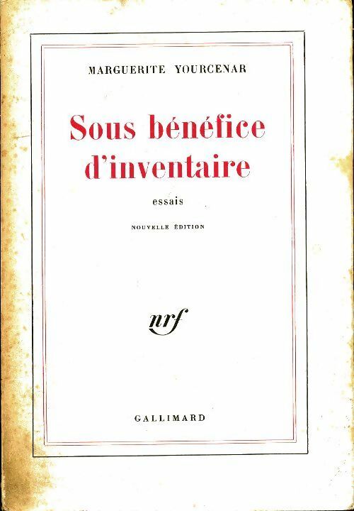 Sous bénéfice d'inventaire - Marguerite Yourcenar - Livre