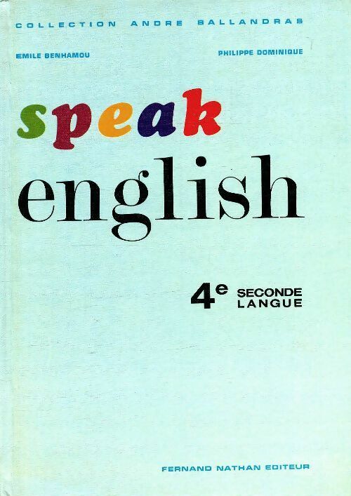 Speak english 4e seconde langue - Emile Benhamou -  Nathan GF - Livre
