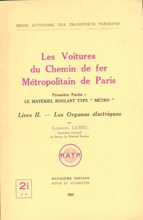 Livrenpoche : Les voitures du chemin de fer métropolitain de Paris Tome II : Les organes électriques - Georges Lemel - Livre