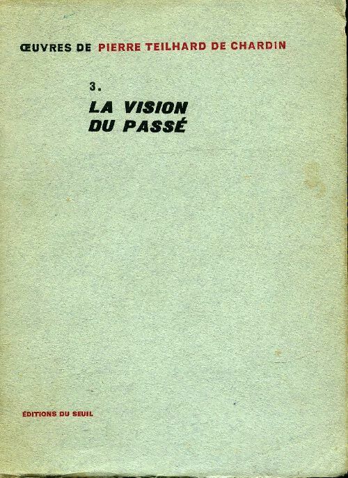 Livrenpoche : Oeuvres  Tome III : La vision du passé  - Pierre Teilhard de Chardin - Livre