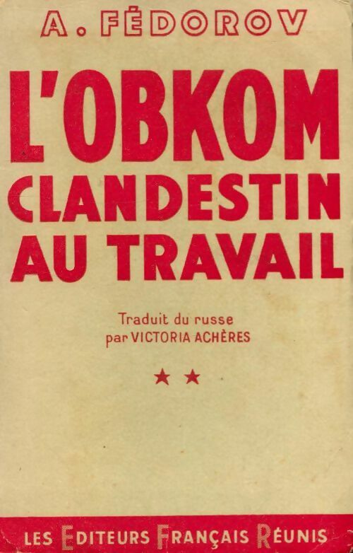 L'obkom clandestin au travail - A. Fedorov -  Les éditeurs français réunis poches divers - Livre