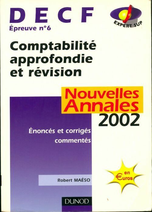 Livrenpoche : DECF, épreuve n°6 : Annales corrgiées comptabilité approfondie et révision - J. Mailler - Livre