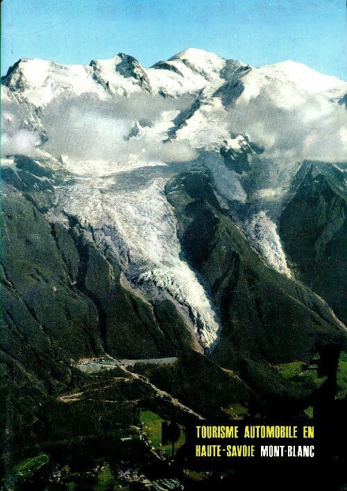 Livrenpoche : Tourisme automobile en Haute-Savoie Mont-Blanc - Collectif - Livre