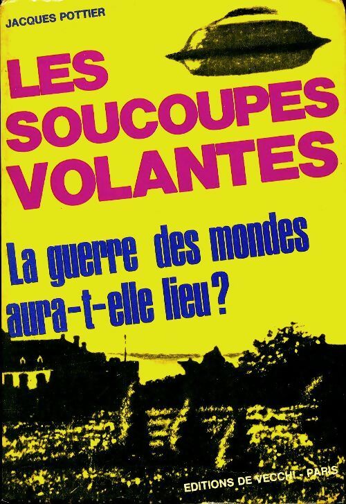 Livrenpoche : Les soucoupes volantes - Jacques Pottier - Livre