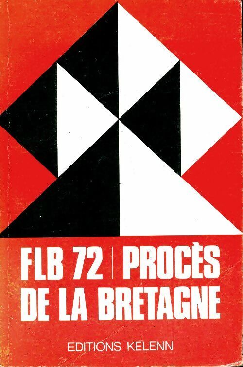 Livrenpoche : FLB 72 : Procès de la Bretagne - Collectif - Livre