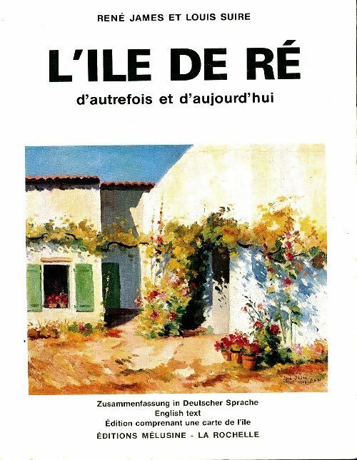 Livrenpoche : L'île de Ré d'autrefois et d'aujoud'hui - René James - Livre