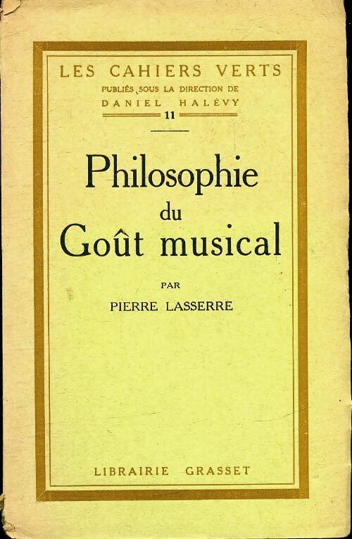 Livrenpoche : Philosophie du goût musical - Pierre Lasserre - Livre