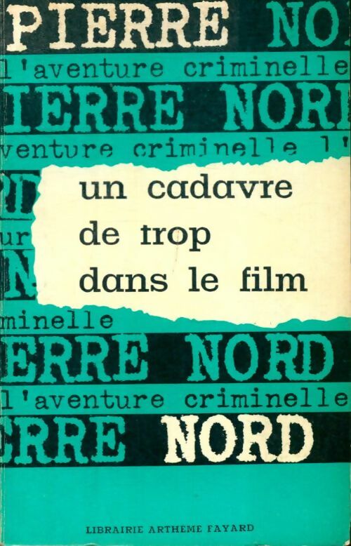 Livrenpoche : Un cadavre de trop dans le film - Pierre Nord - Livre