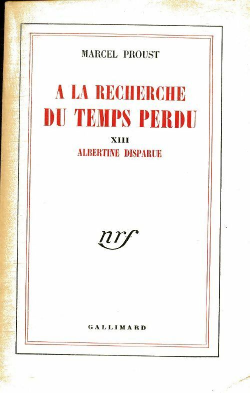 Livrenpoche : A la recherche du temps perdu Tome XIII : Albertine disparue - Marcel Proust - Livre