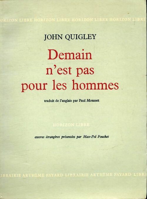 Livrenpoche : Demain n'est pas pour les hommes - John Quigley - Livre