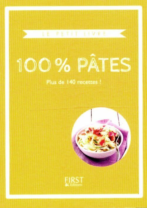 100% pâtes - Héloïse Martel -  Le petit livre de - Livre