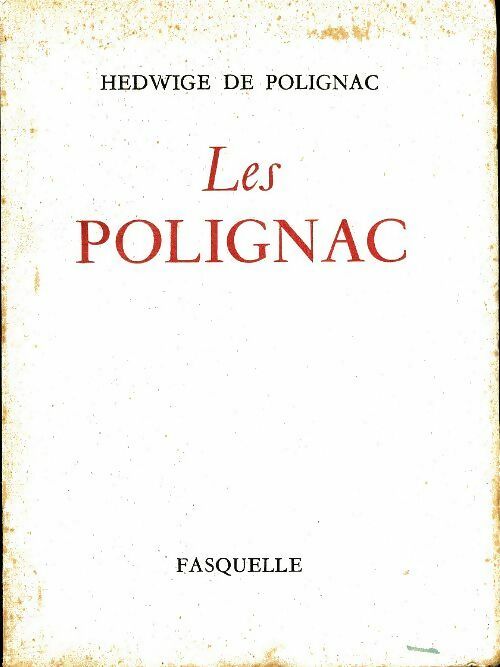 Livrenpoche : Les Polignac - Hedwige De Polignac - Livre