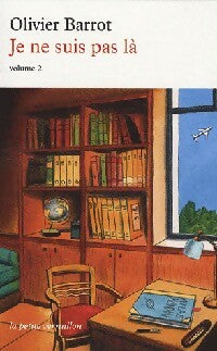 Livrenpoche : Je ne suis pas là Tome II - Olivier Barrot - Livre