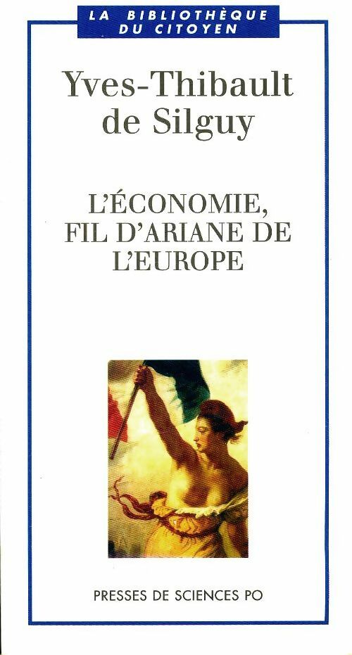 Livrenpoche : L'économie, fil d'Ariane de l'Europe - Yves-Thibault De Silguy - Livre