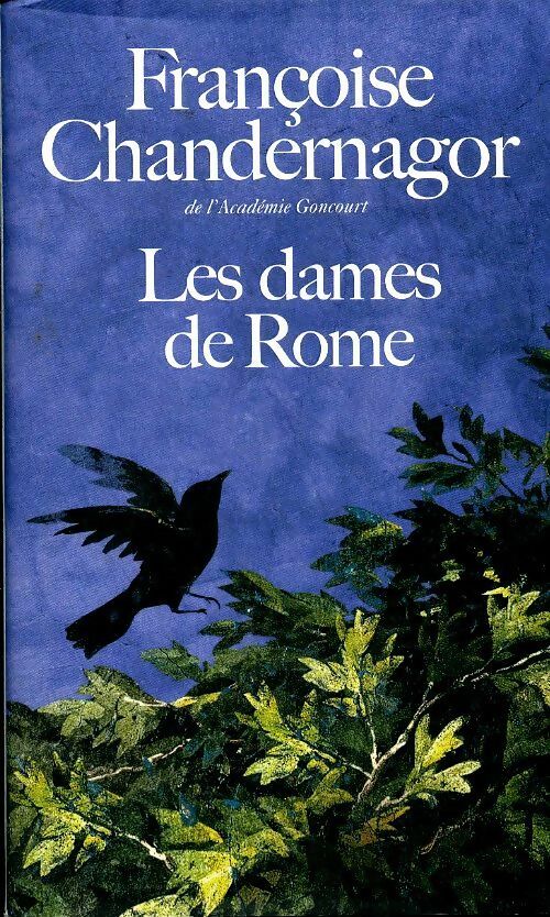 Livrenpoche : La reine oubliée Tome II : Les dames de Rome - Françoise Chandernagor - Livre