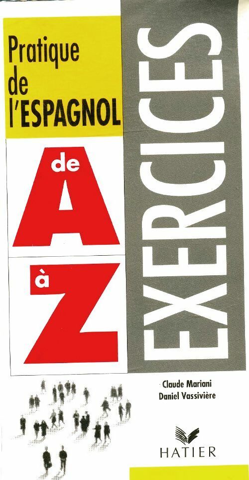 Livrenpoche : Pratique de l'espagnol de A à Z. Exercices - Claude Mariani - Livre