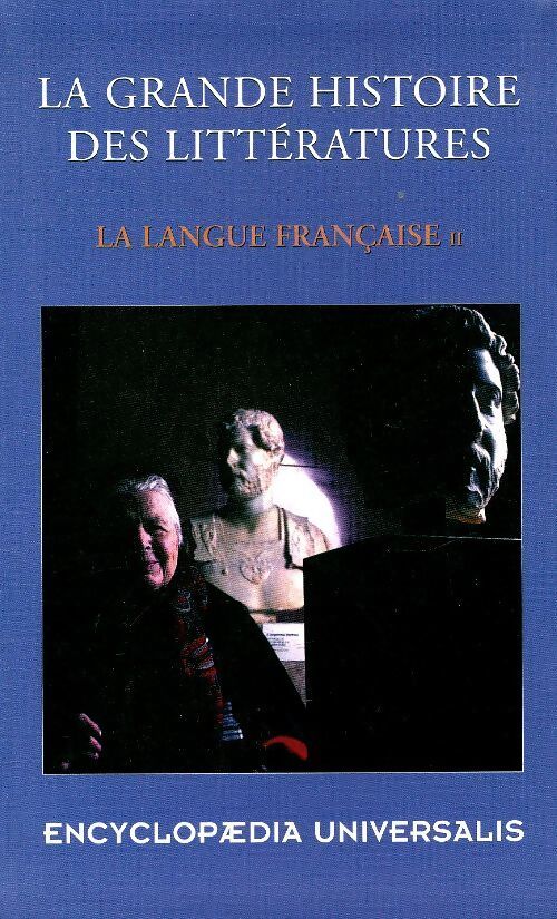 Livrenpoche : La grande histoire des littératures : La langue française Tome II - Collectif - Livre