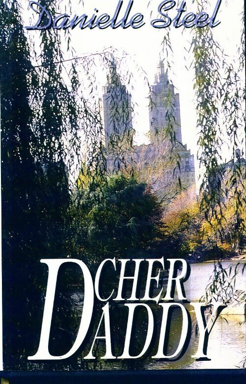 Livrenpoche : Cher Daddy - Danielle Steel - Livre