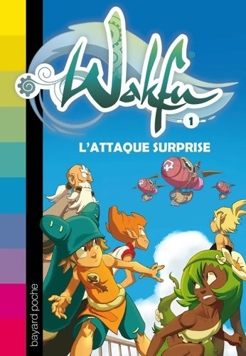 Livrenpoche : Wakfu Tome 1 : L'attaque surprise - Christophe Lambert - Livre