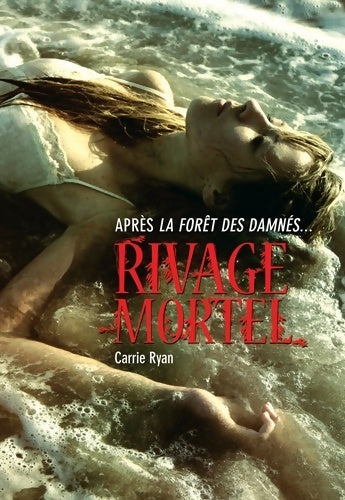 Livrenpoche : Rivage mortel - Carrie Ryan - Livre