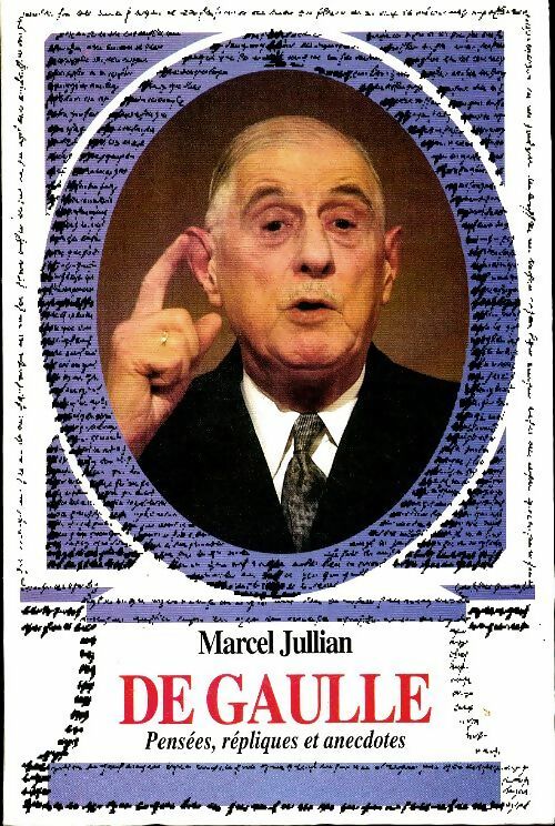 Livrenpoche : De Gaulle. Pensées, répliques et anecdotes - Marcel Jullian - Livre