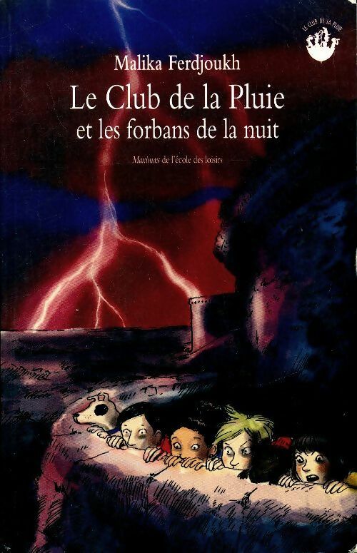 Livrenpoche : Le club de la pluie et les forbans de la nuit - Malika Ferdjoukh - Livre