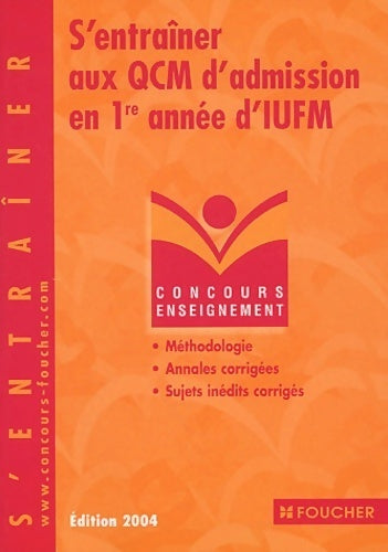 S'entraîner aux QCM d'admission en 1ère année d'IUFM - Thierry Marquetty -  S'entraîner - Livre