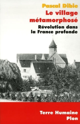 Livrenpoche : Le village métamorphosé - Pascal Dibie - Livre