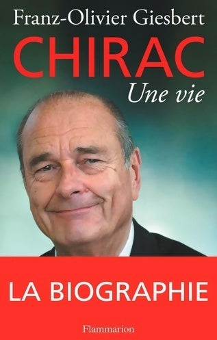 Livrenpoche : Chirac une vie - Franz-Olivier Giesbert - Livre