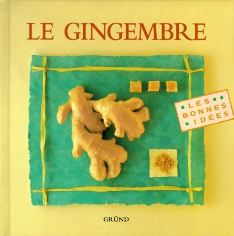 Livrenpoche : Le gingembre - Collectif - Livre