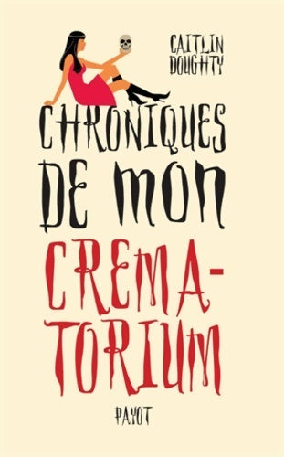 Chroniques de mon crématorium - Caitlin Doughty - Livre