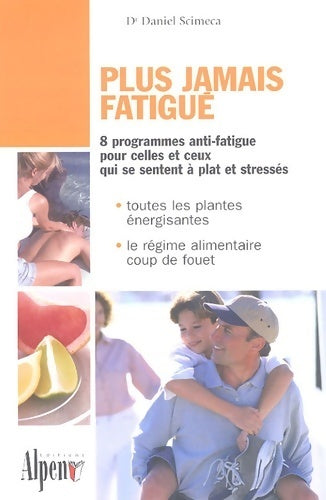 Livrenpoche : Plus jamais fatigué - Daniel Scimeca - Livre
