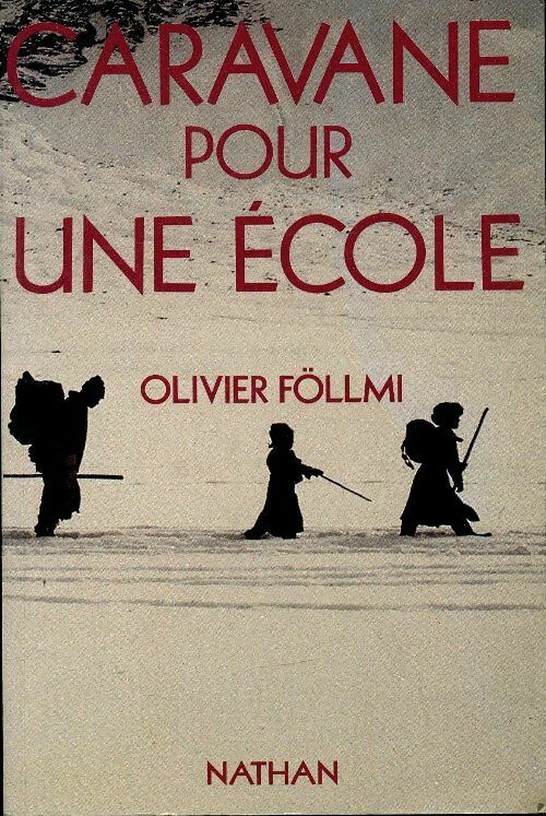 Livrenpoche : Caravane pour une école - Olivier Föllmi - Livre