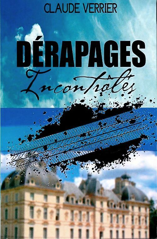 Livrenpoche : Dérapages incontrôlés - Claude Verrier - Livre