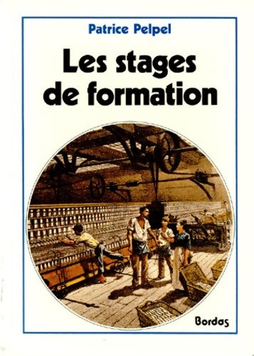 Livrenpoche : Les stages de formation - Patrice Pelpel - Livre
