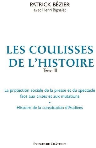 Livrenpoche : Les coulisses de l'histoire Tome III - Patrick Bézier - Livre