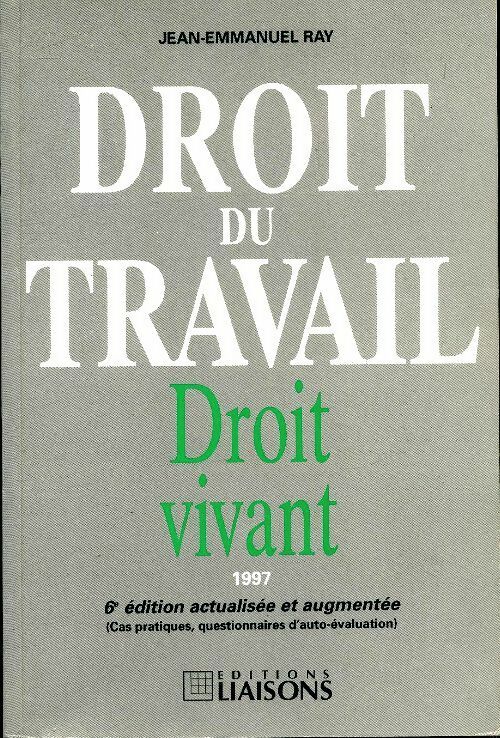 Livrenpoche : Droit du travail 1997 - Jean-Emmanuel Ray - Livre