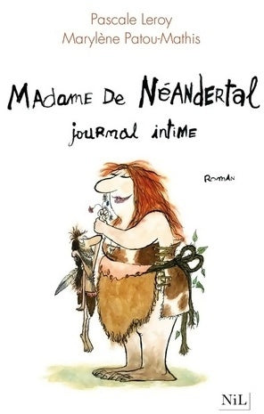 Livrenpoche : Madame de Néandertal, journal intime - Pascale Leroy - Livre