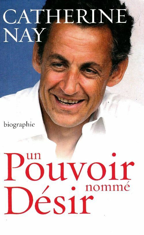 Livrenpoche : Un pouvoir nommé désir - Catherine Nay - Livre