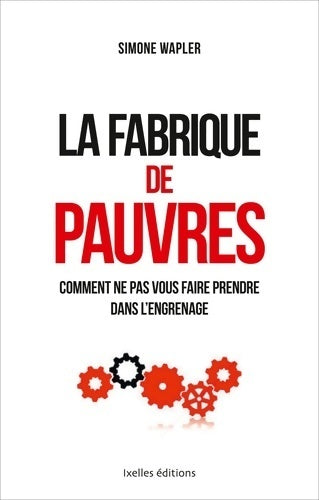 Livrenpoche : La fabrique de pauvres - Simone Wapler - Livre