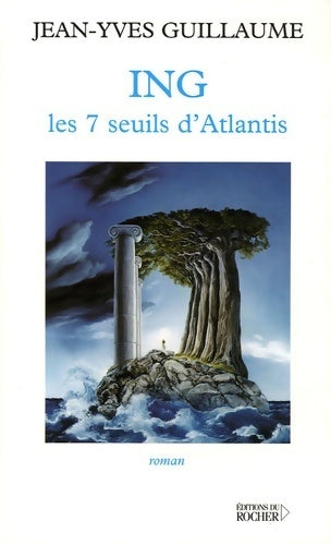 Livrenpoche : ING : Les 7 seuils d'Atlantis - Jean-Yves Guillaume - Livre