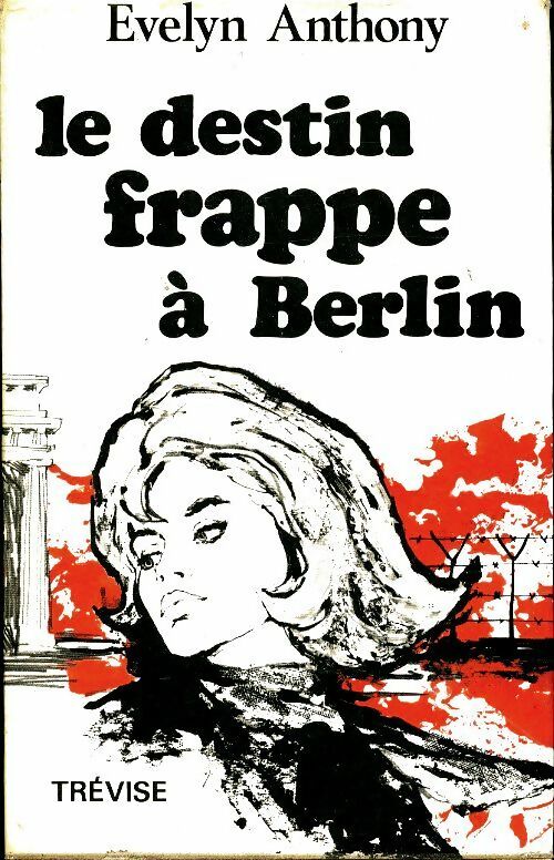 Le destin frappe à Berlin - Evelyn Anthony -  Trevise GF - Livre