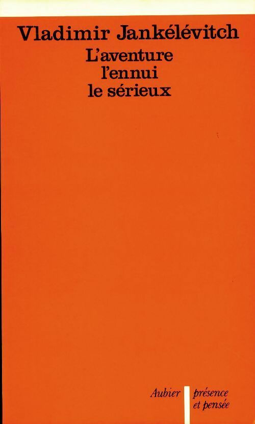 Livrenpoche : L'aventure, l'ennui, le sérieux - Vladimir Jankélévitch - Livre