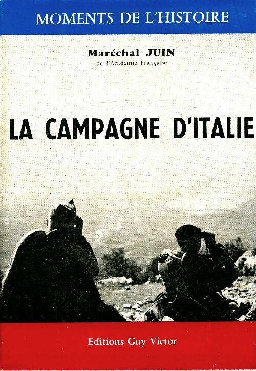 Livrenpoche : La campagne d'Italie - Maréchal Juin - Livre
