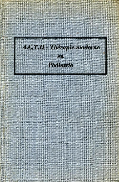 Livrenpoche : ACTH : Thérapie moderne en pédiatrie - Collectif - Livre