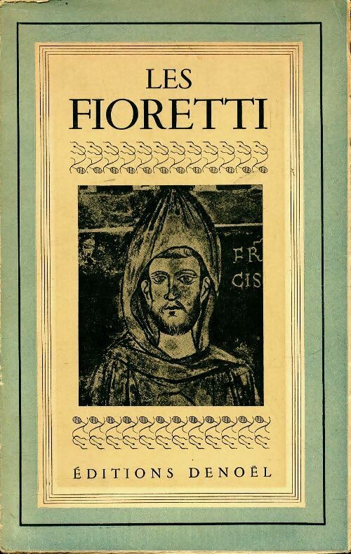 Livrenpoche : Les Fioretti de Saint François d'Assise - Francesco D'Assisi (San) - Livre