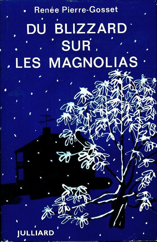 Livrenpoche : Du blizzard sur les magnolias - Renée-Pierre Gosset - Livre