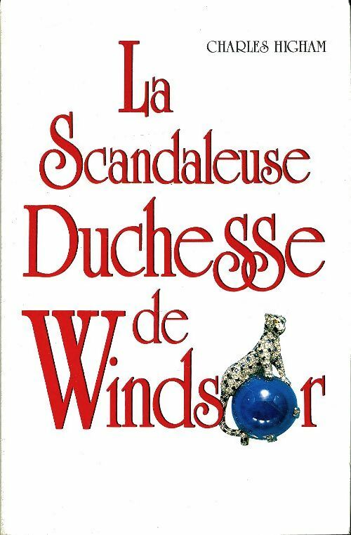 La scandaleuse duchesse de Windsor - Charles Higham -  Le Grand Livre du Mois GF - Livre