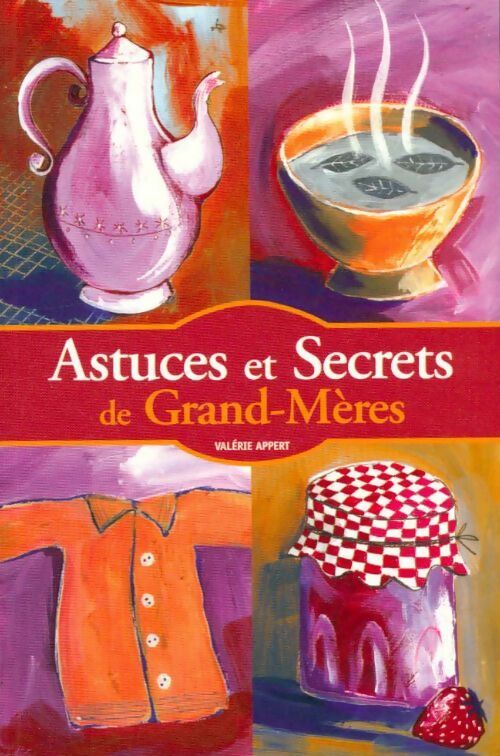 Livrenpoche : Astuces et secrets de grand-mères - Valérie Appert - Livre
